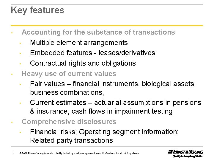 Key features • • • 5 Accounting for the substance of transactions • Multiple Key features • • • 5 Accounting for the substance of transactions • Multiple
