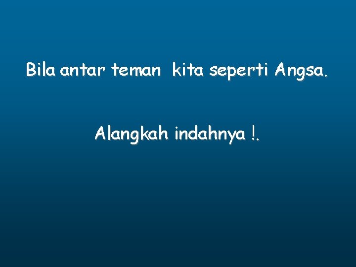 Bila antar teman kita seperti Angsa. Alangkah indahnya !. 