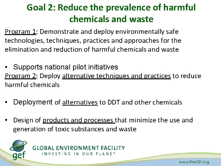 Goal 2: Reduce the prevalence of harmful chemicals and waste Program 1: Demonstrate and