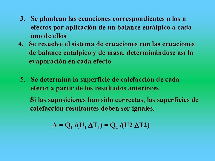 3. Se plantean las ecuaciones correspondientes a los n efectos por aplicación de un