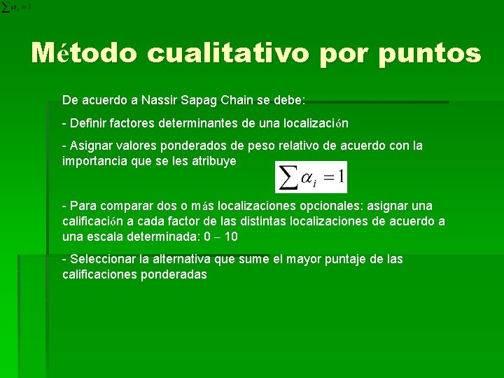 Método cualitativo por puntos De acuerdo a Nassir Sapag Chain se debe: - Definir
