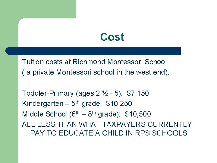 Cost Tuition costs at Richmond Montessori School ( a private Montessori school in the