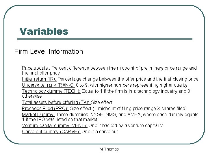 Variables Firm Level Information Price update : Percent difference between the midpoint of preliminary