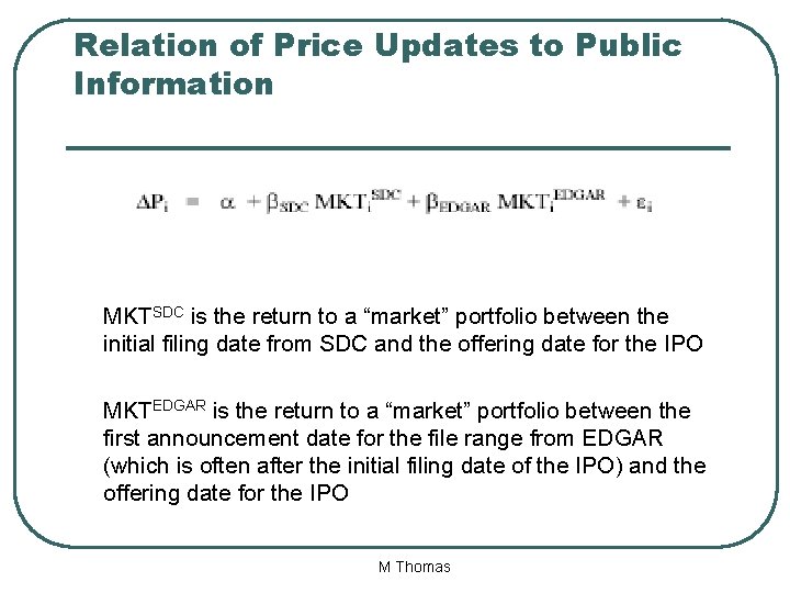 Relation of Price Updates to Public Information MKTSDC is the return to a “market”