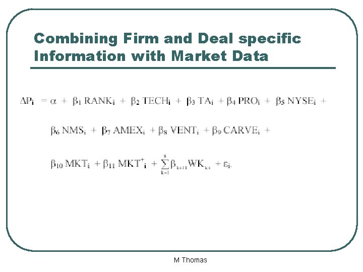 Combining Firm and Deal specific Information with Market Data M Thomas 