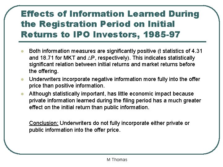 Effects of Information Learned During the Registration Period on Initial Returns to IPO Investors,