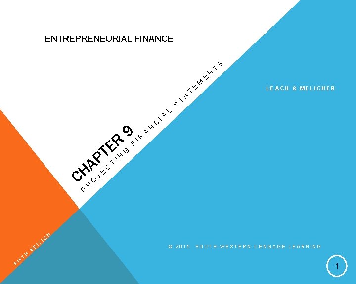 ENTREPRENEURIAL FINANCE 9 INAN C IA L S T A T E M E