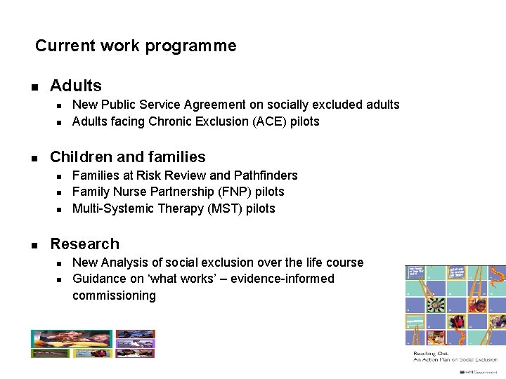 Current work programme n Adults n n n Children and families n n New