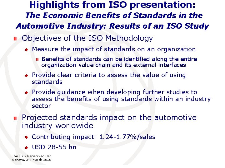 Highlights from ISO presentation: The Economic Benefits of Standards in the Automotive Industry: Results Highlights from ISO presentation: The Economic Benefits of Standards in the Automotive Industry: Results