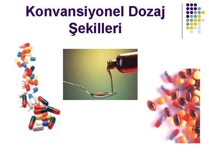 Konvansiyonel Dozaj Şekilleri 