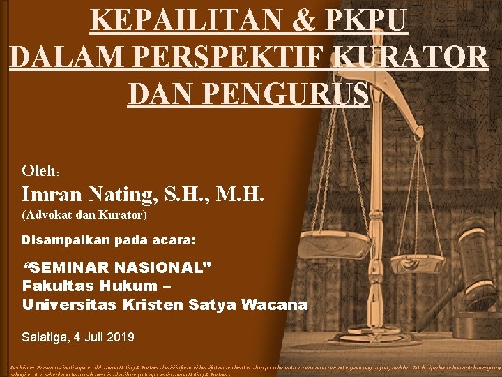 KEPAILITAN & PKPU DALAM PERSPEKTIF KURATOR DAN PENGURUS Oleh: Imran Nating, S. H. ,