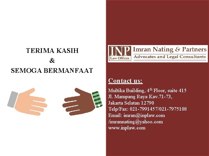 TERIMA KASIH & SEMOGA BERMANFAAT Contact us: Multika Building, 4 th Floor, suite 415