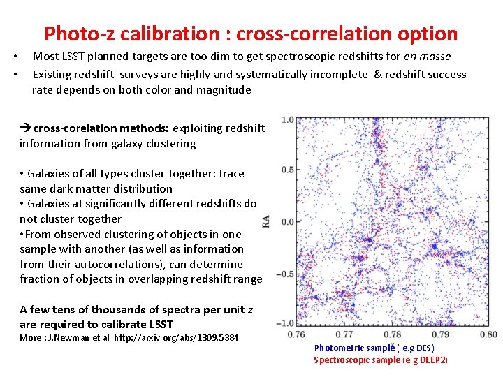Photo-z calibration : cross-correlation option • • Most LSST planned targets are too dim