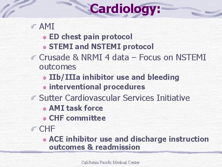 Cardiology: AMI ED chest pain protocol STEMI and NSTEMI protocol Crusade & NRMI 4