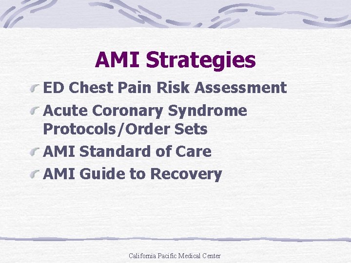 AMI Strategies ED Chest Pain Risk Assessment Acute Coronary Syndrome Protocols/Order Sets AMI Standard