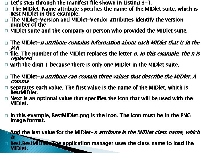 � � Let’s step through the manifest file shown in Listing 3 -1. The