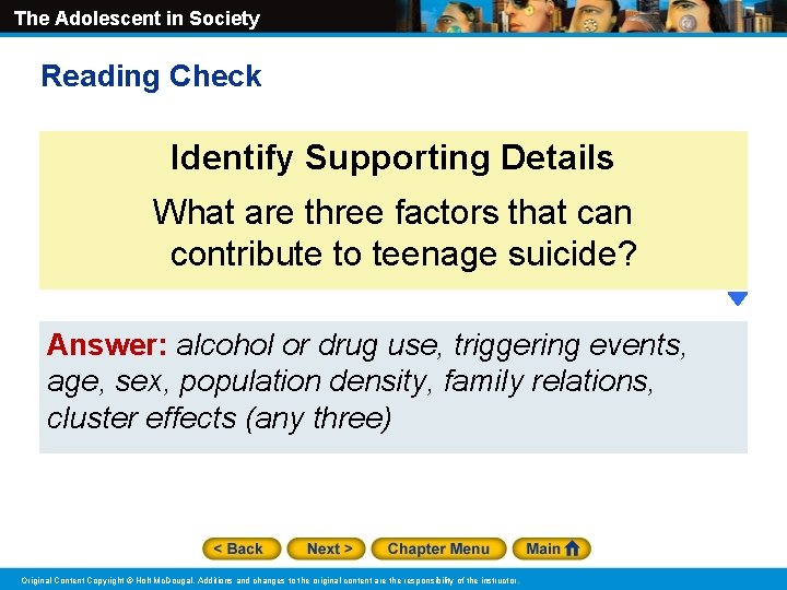 The Adolescent in Society Reading Check Identify Supporting Details What are three factors that