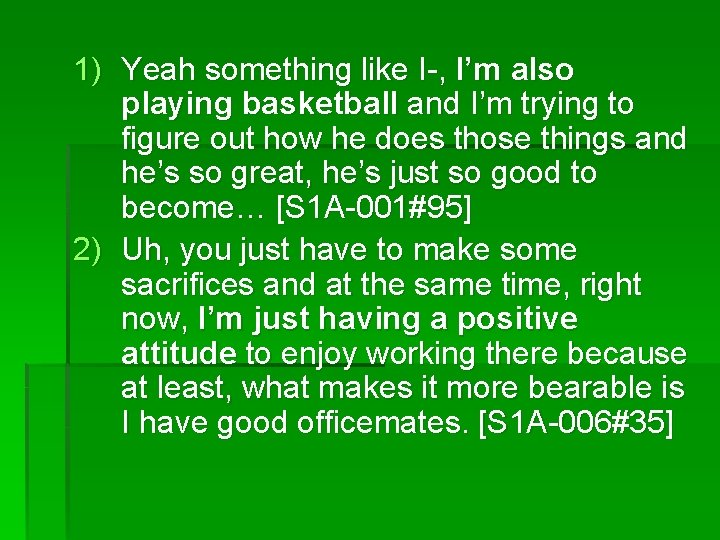 1) Yeah something like I-, I’m also playing basketball and I’m trying to figure 1) Yeah something like I-, I’m also playing basketball and I’m trying to figure