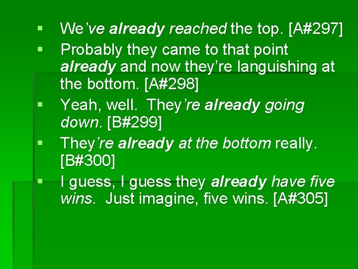 § We’ve already reached the top. [A#297] § Probably they came to that point