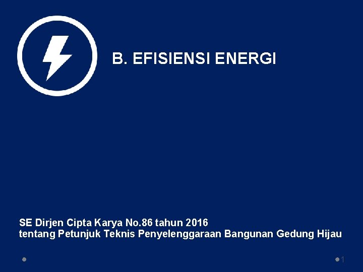 B. EFISIENSI ENERGI SE Dirjen Cipta Karya No. 86 tahun 2016 tentang Petunjuk Teknis