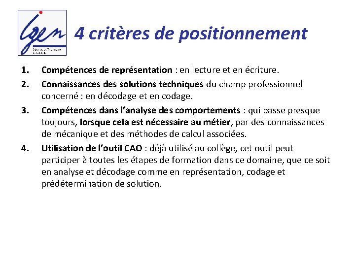 4 critères de positionnement 1. 2. 3. 4. Compétences de représentation : en lecture