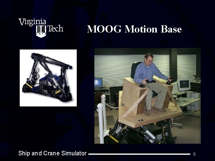 MOOG Motion Base Ship and Crane Simulator 5 