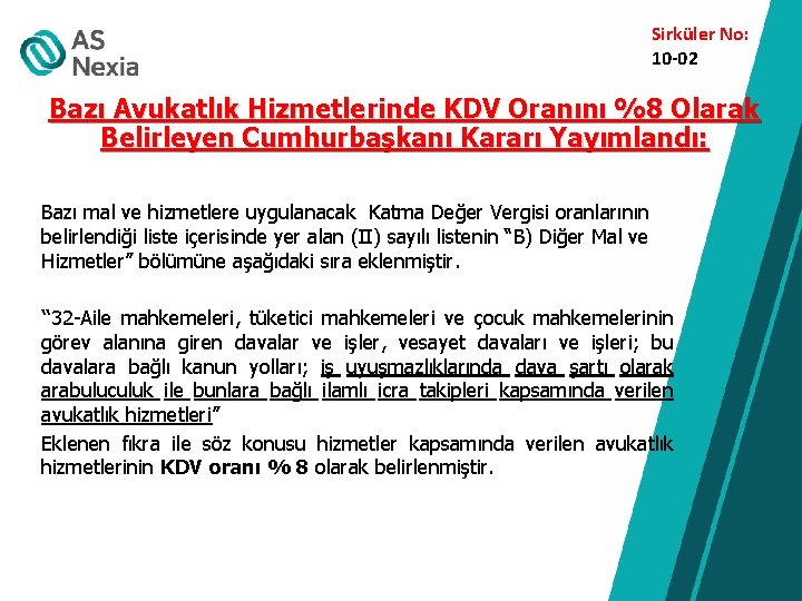 Sirküler No: 10 -02 Bazı Avukatlık Hizmetlerinde KDV Oranını %8 Olarak Belirleyen Cumhurbaşkanı Kararı