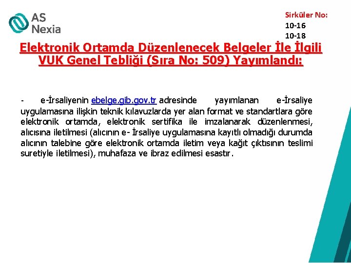  Sirküler No: 10 -16 10 -18 Elektronik Ortamda Düzenlenecek Belgeler İle İlgili VUK