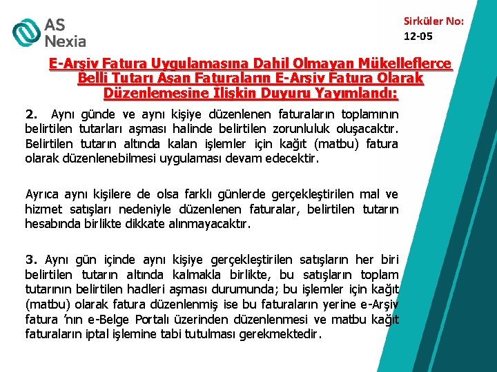 Sirküler No: 12 -05 E-Arşiv Fatura Uygulamasına Dahil Olmayan Mükelleflerce Belli Tutarı Aşan Faturaların
