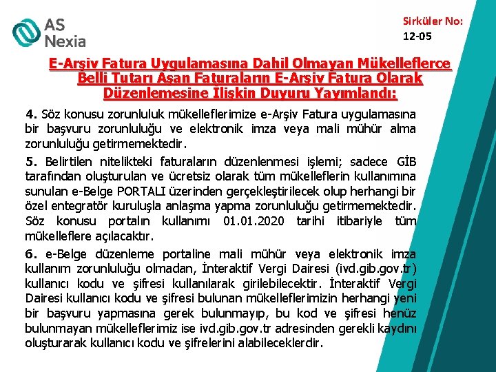 Sirküler No: 12 -05 E-Arşiv Fatura Uygulamasına Dahil Olmayan Mükelleflerce Belli Tutarı Aşan Faturaların