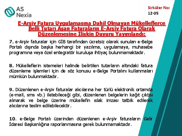 Sirküler No: 12 -05 E-Arşiv Fatura Uygulamasına Dahil Olmayan Mükelleflerce Belli Tutarı Aşan Faturaların