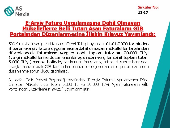 Sirküler No: 12 -17 E-Arşiv Fatura Uygulamasına Dahil Olmayan Mükelleflerce Belli Tutarı Aşan Faturaların