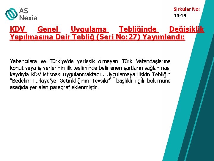 Sirküler No: 10 -13 KDV Genel Uygulama Tebliğinde Değişiklik Yapılmasına Dair Tebliğ (Seri No: