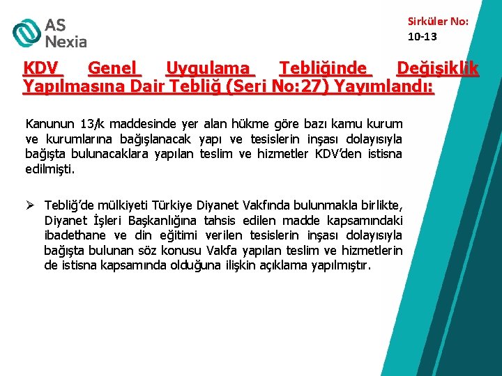 Sirküler No: 10 -13 KDV Genel Uygulama Tebliğinde Değişiklik Yapılmasına Dair Tebliğ (Seri No: