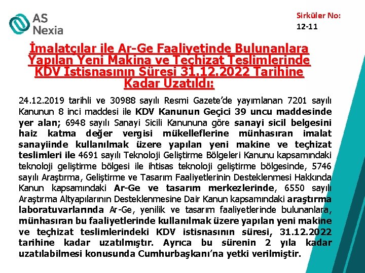 Sirküler No: 12 -11 İmalatçılar ile Ar-Ge Faaliyetinde Bulunanlara Yapılan Yeni Makina ve Teçhizat