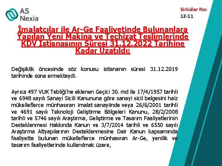 Sirküler No: 12 -11 İmalatçılar ile Ar-Ge Faaliyetinde Bulunanlara Yapılan Yeni Makina ve Teçhizat