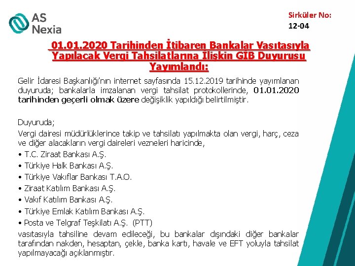 Sirküler No: 12 -04 01. 2020 Tarihinden İtibaren Bankalar Vasıtasıyla Yapılacak Vergi Tahsilatlarına İlişkin