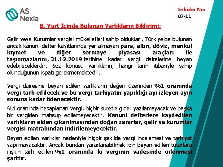 Sirküler No: 07 -11 B. Yurt İçinde Bulunan Varlıkların Bildirimi: Gelir veya Kurumlar vergisi