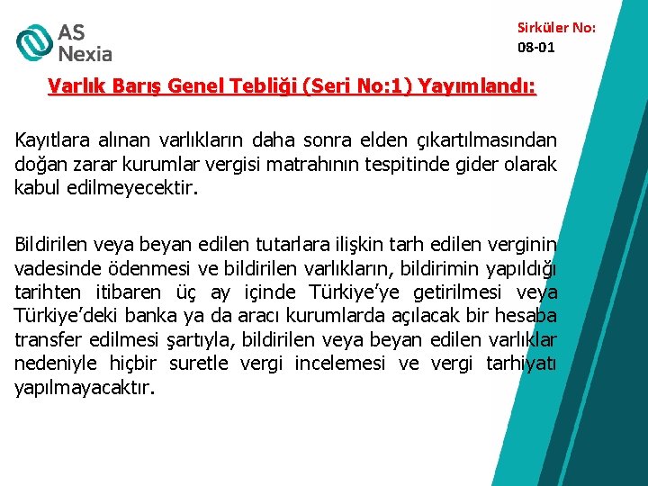 Sirküler No: 08 -01 Varlık Barış Genel Tebliği (Seri No: 1) Yayımlandı: Kayıtlara alınan