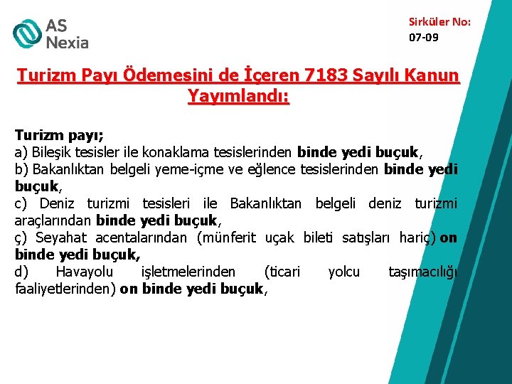 Sirküler No: 07 -09 Turizm Payı Ödemesini de İçeren 7183 Sayılı Kanun Yayımlandı: Turizm