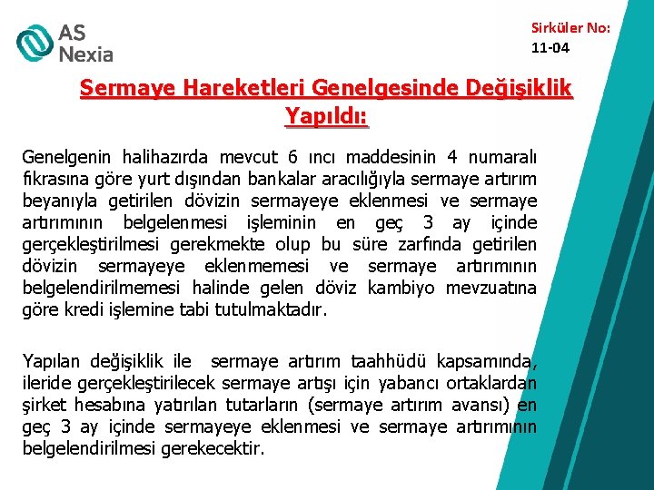 Sirküler No: 11 -04 Sermaye Hareketleri Genelgesinde Değişiklik Yapıldı: Genelgenin halihazırda mevcut 6 ıncı