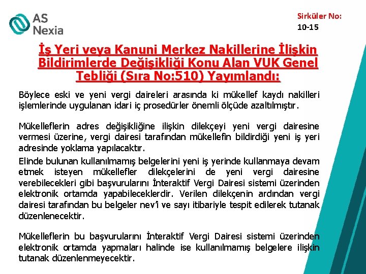 Sirküler No: 10 -15 İş Yeri veya Kanuni Merkez Nakillerine İlişkin Bildirimlerde Değişikliği Konu