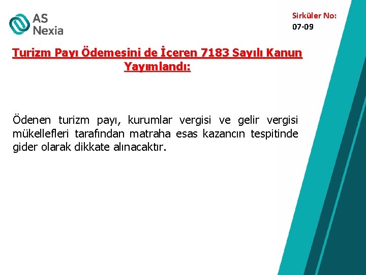 Sirküler No: 07 -09 Turizm Payı Ödemesini de İçeren 7183 Sayılı Kanun Yayımlandı: Ödenen