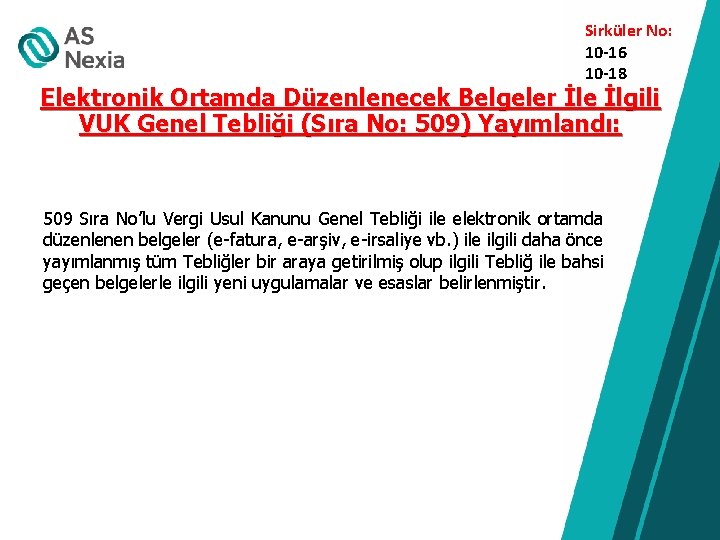  Sirküler No: 10 -16 10 -18 Elektronik Ortamda Düzenlenecek Belgeler İle İlgili VUK