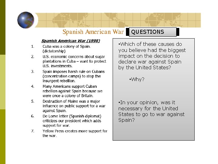 QUESTIONS • Which of these causes do you believe had the biggest impact on