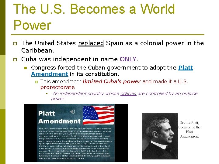 The U. S. Becomes a World Power p p The United States replaced Spain