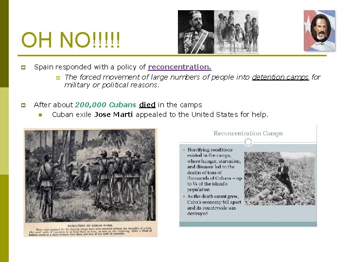 OH NO!!!!! p Spain responded with a policy of reconcentration. p The forced movement