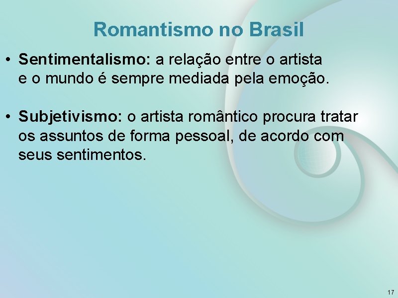 Literatura Brasileira I Aula 7 Sandra Salviato Terra