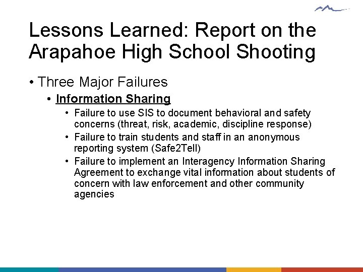 Lessons Learned: Report on the Arapahoe High School Shooting • Three Major Failures •