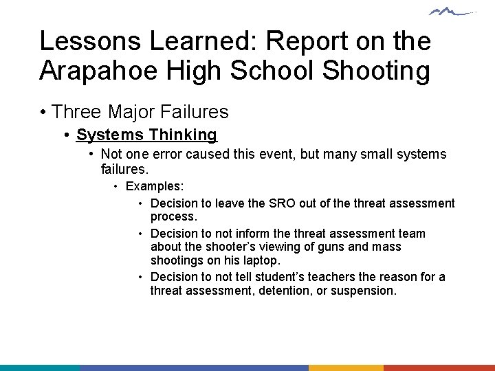 Lessons Learned: Report on the Arapahoe High School Shooting • Three Major Failures •